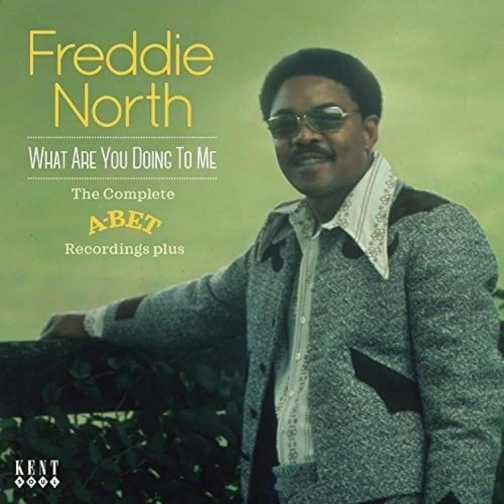 Freddie North - What Are You Doing To Me: Comp A-Bet Recording...Plus   COMPACT